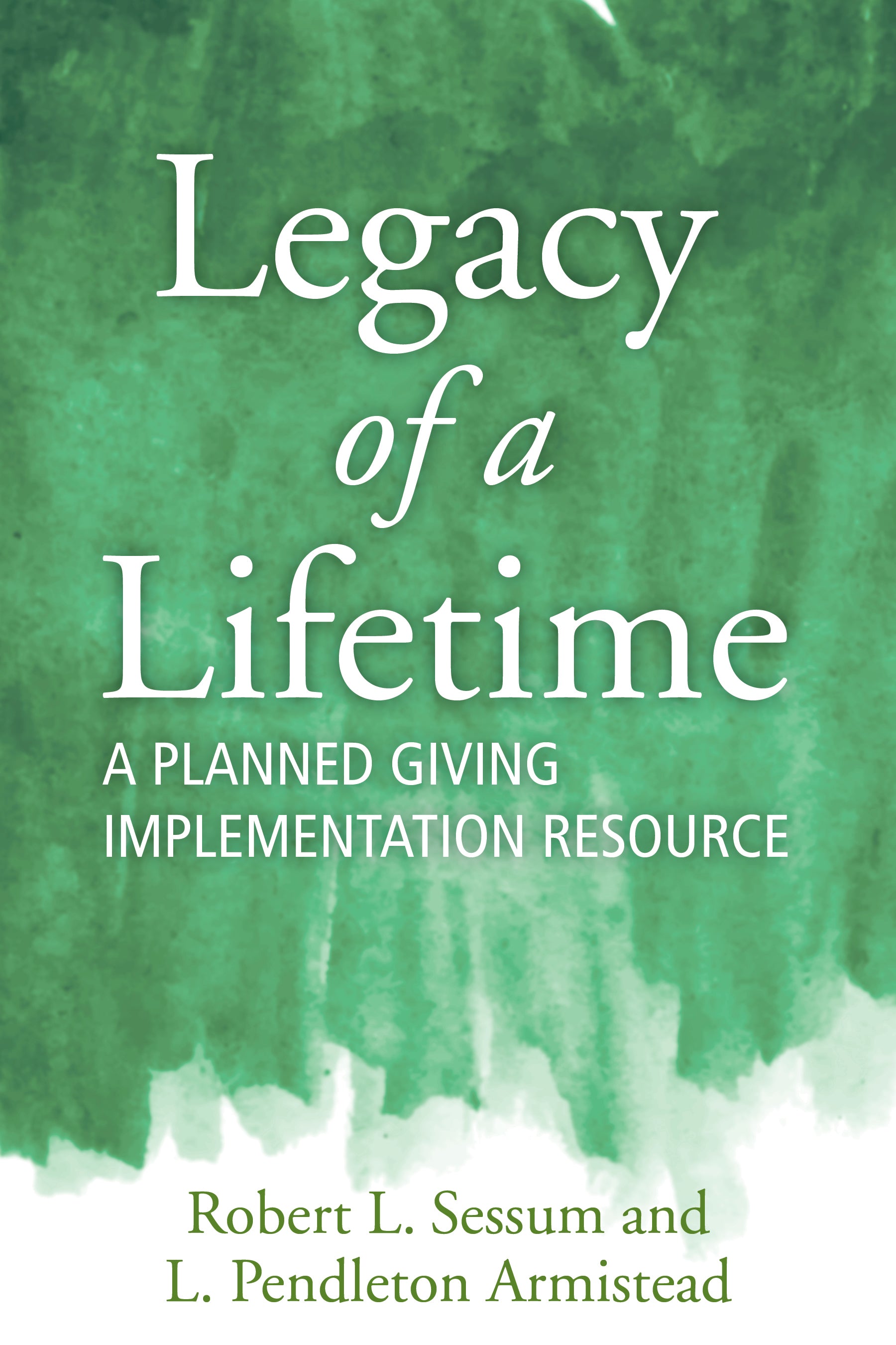 Cover image for Legacy of a Lifetime, isbn: 9781640653818