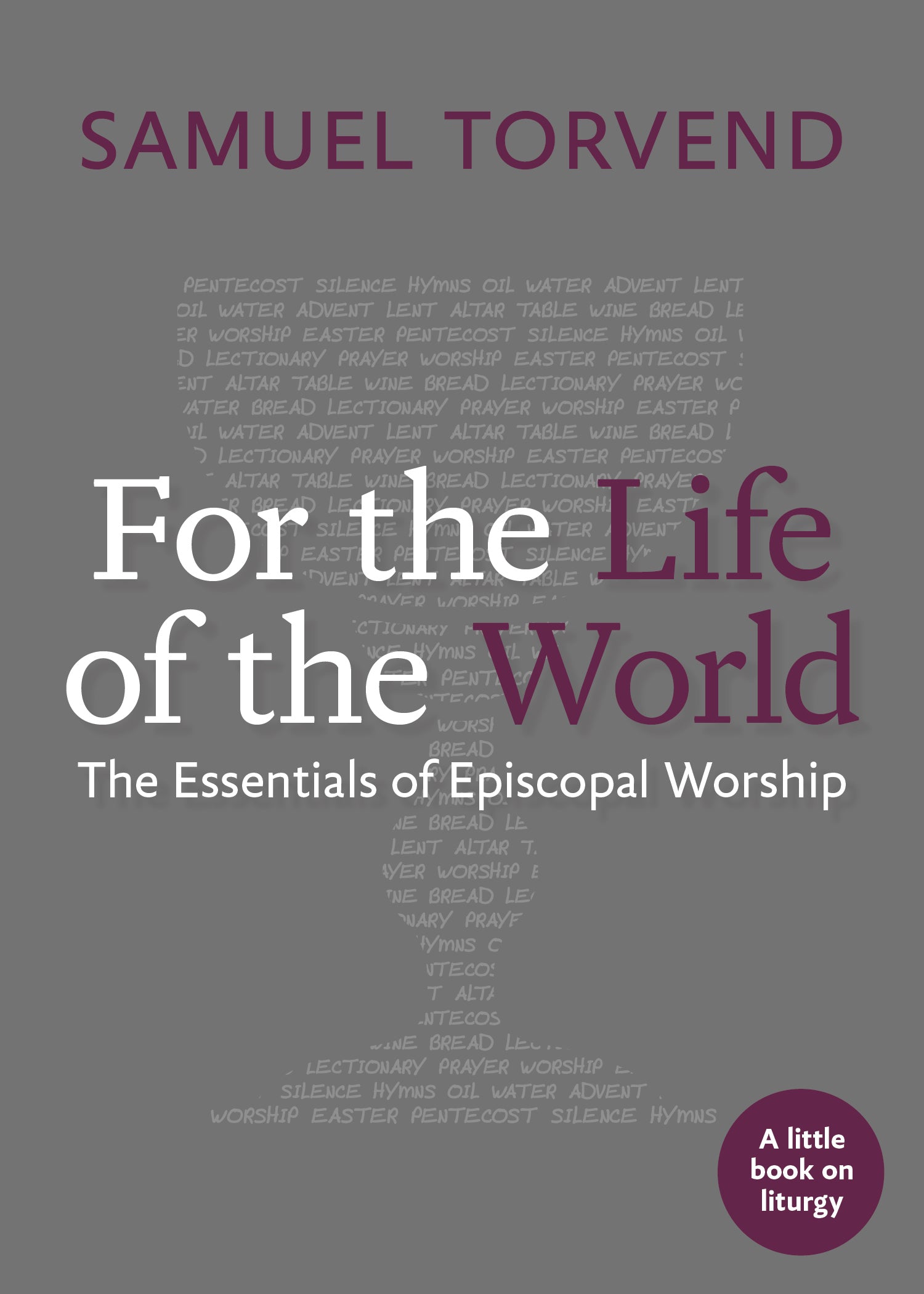 Cover image for For the Life of the World, isbn: 9781640654198