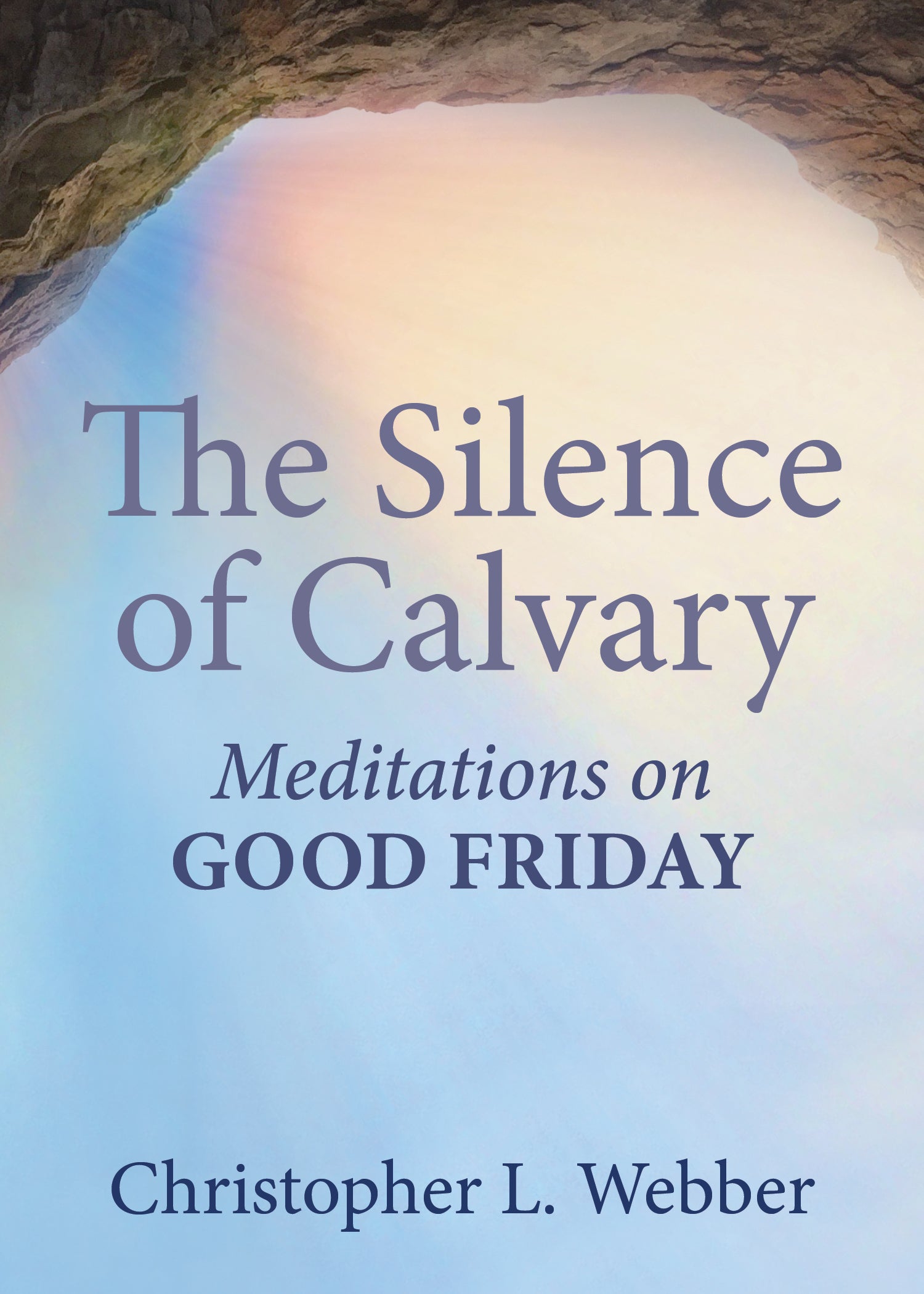 Cover image for The Silence of Calvary, isbn: 9781640654716