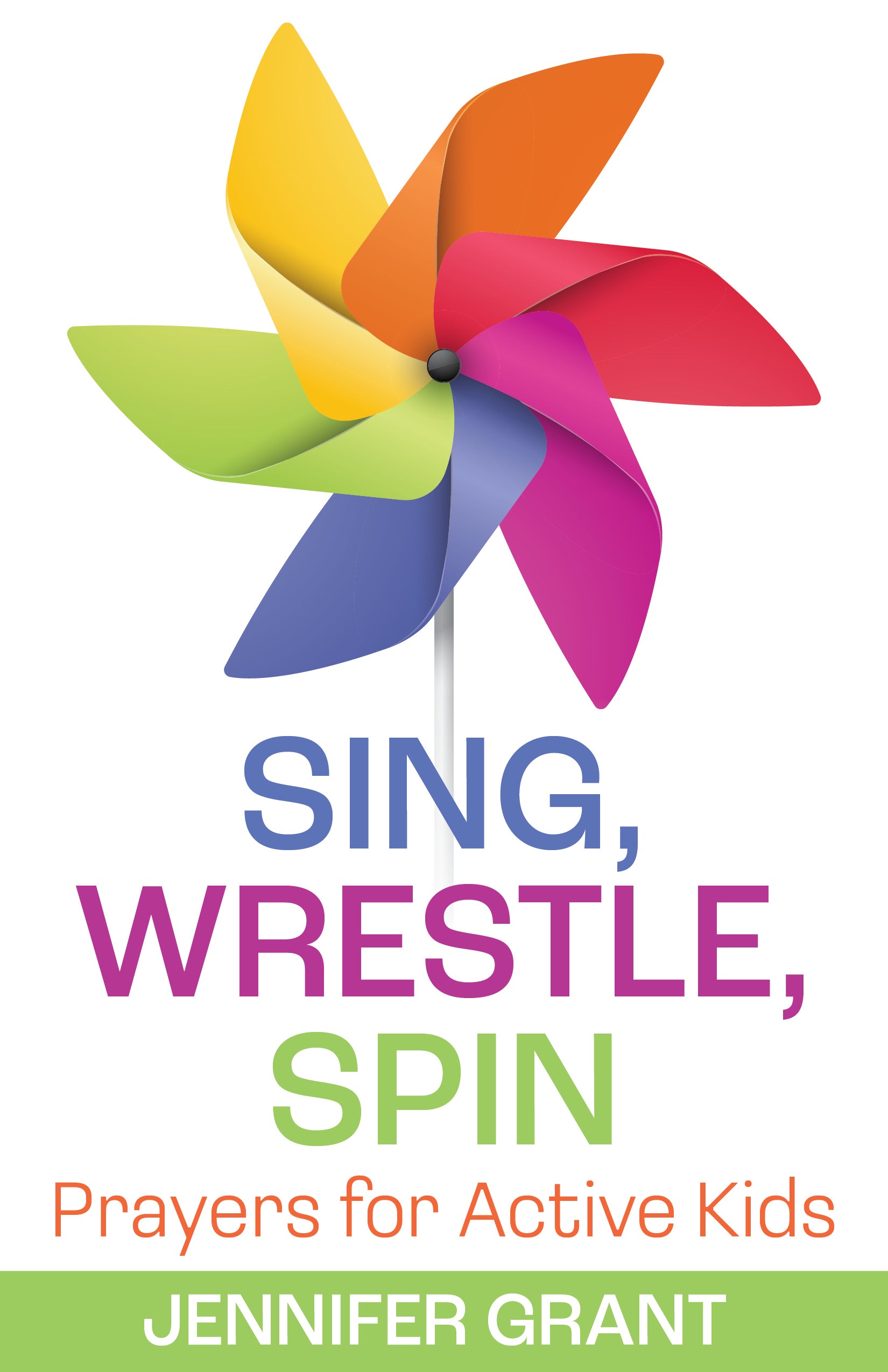 Cover image for Sing, Wrestle, Spin, isbn: 9781640655171
