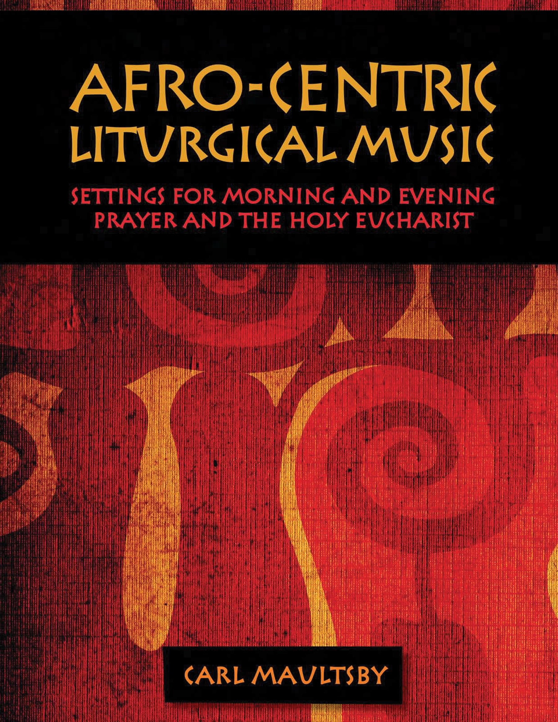 Cover image for Afro-Centric Liturgical Music, isbn: 9781640655430