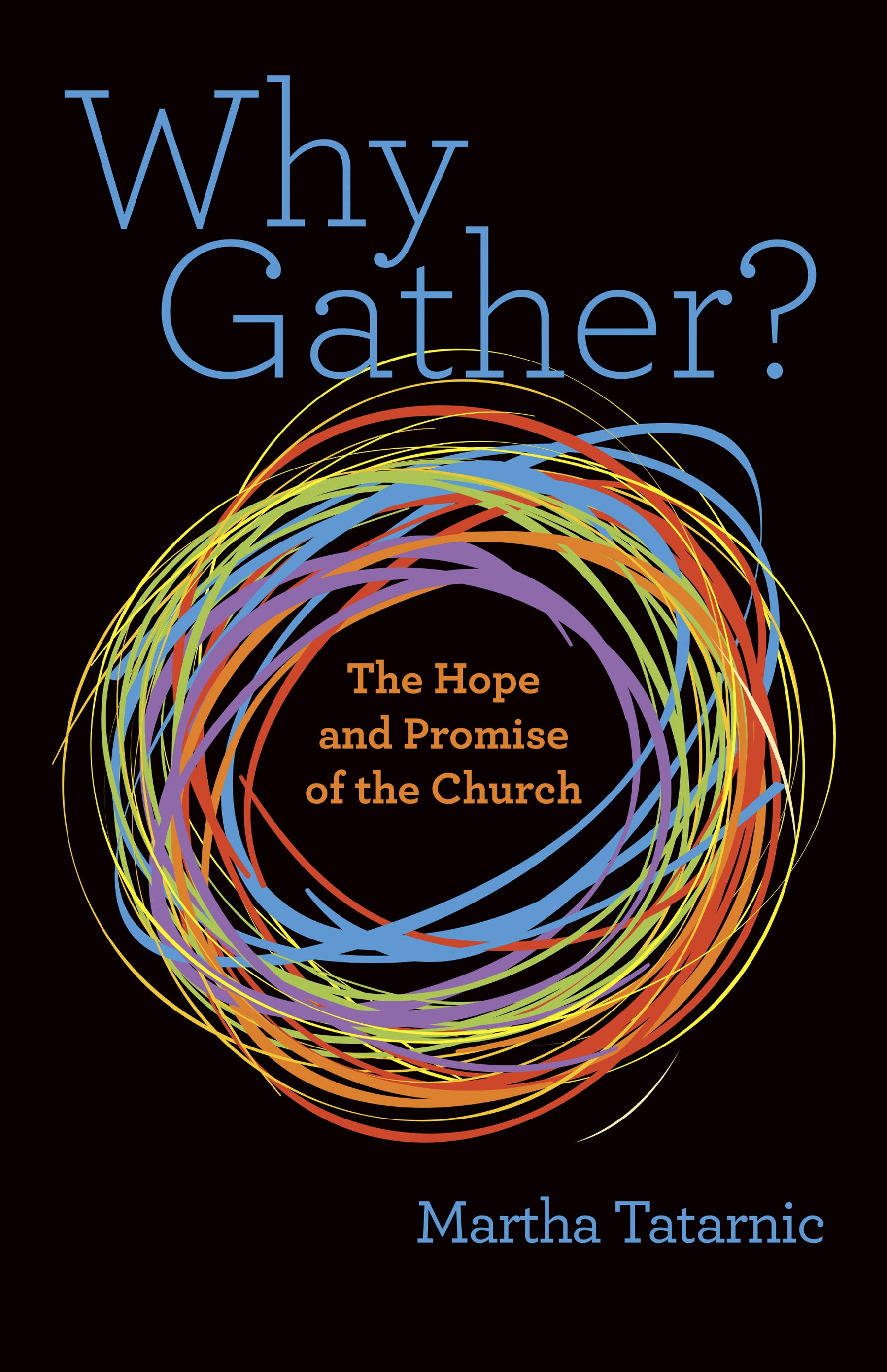 Cover image for Why Gather?, isbn: 9781640655515