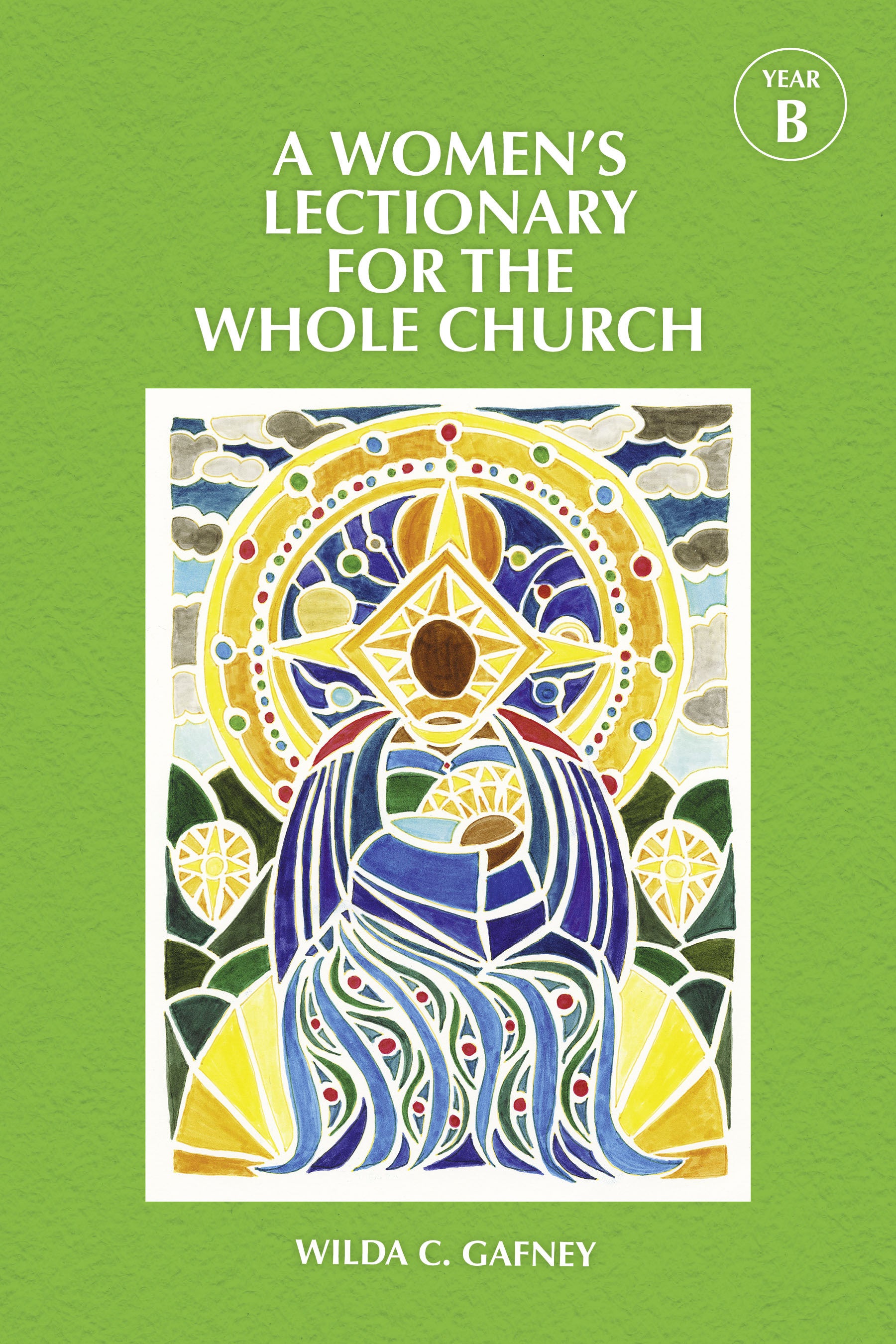 Cover image for A Women's Lectionary for the Whole Church Year B, isbn: 9781640655706