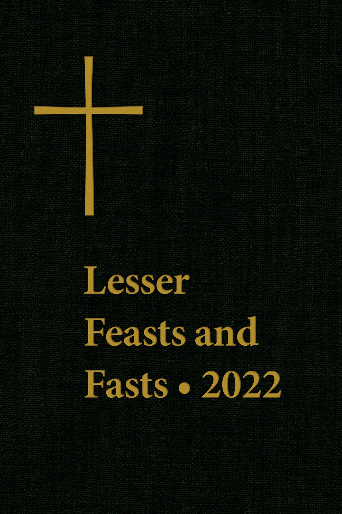 Cover image for Lesser Feasts and Fasts 2022, isbn: 9781640656277