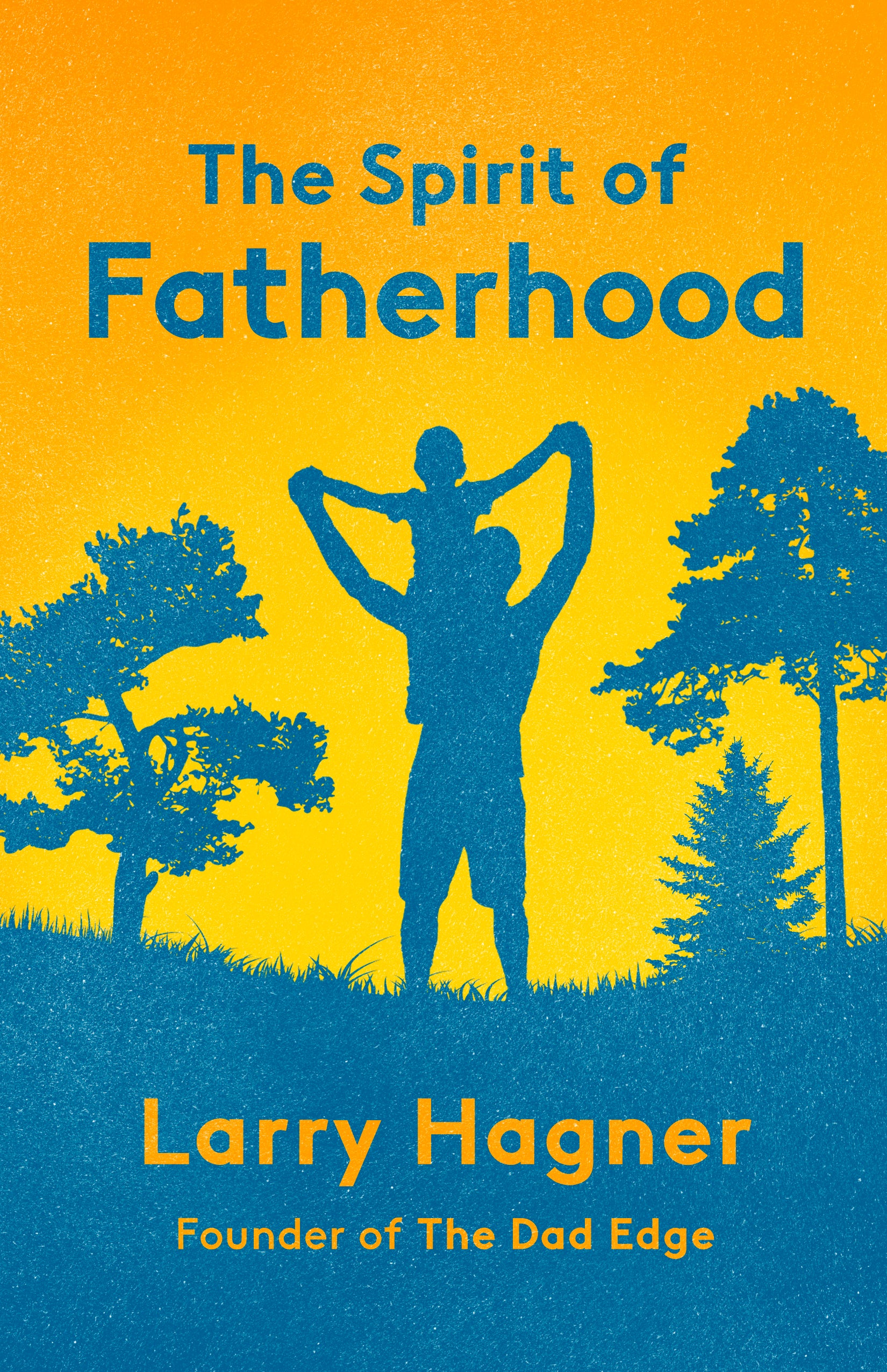 Cover image for The Spirit of Fatherhood, isbn: 9781640657113