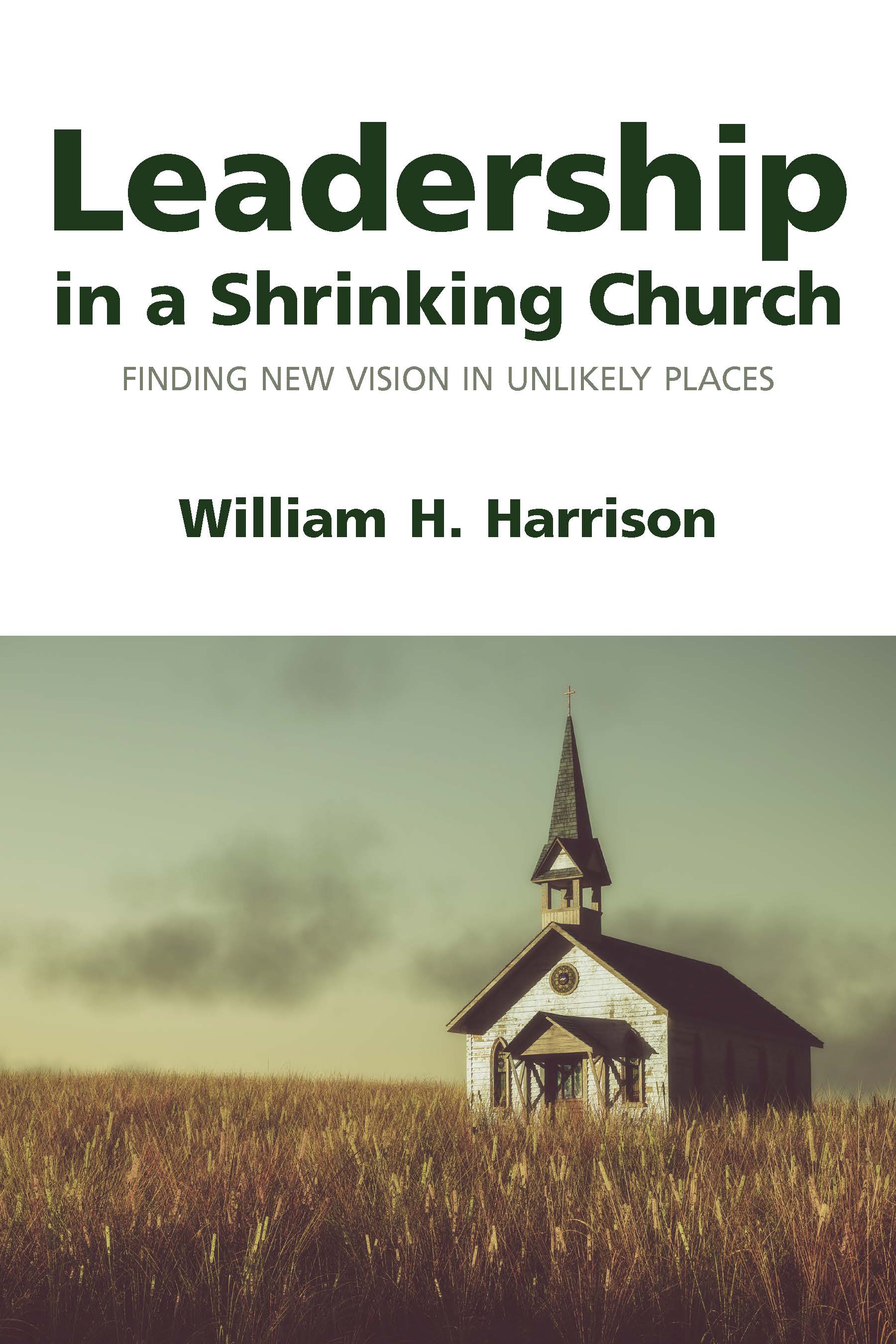 Cover image for Leadership in a Shrinking Church, isbn: 9781640657182