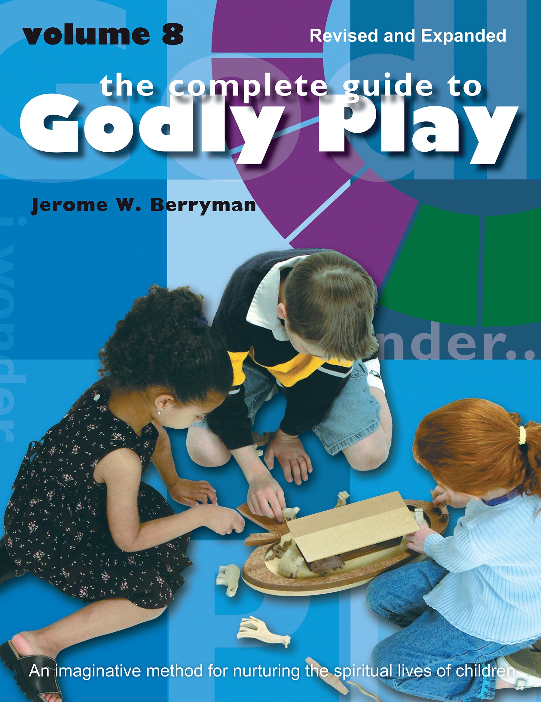 Cover image for The Complete Guide to Godly Play, isbn: 9781640657625