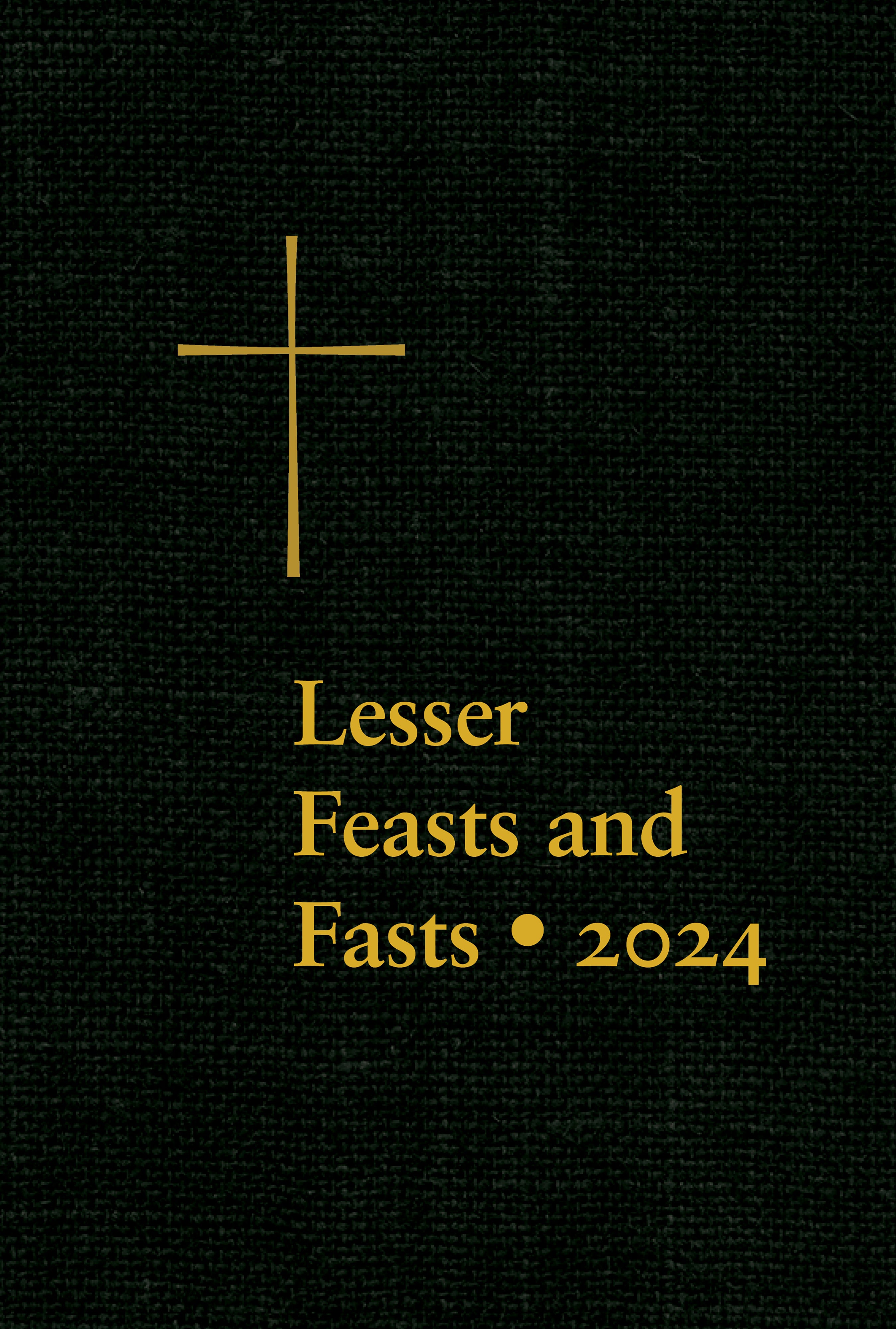 Cover image for Lesser Feasts and Fasts 2024, isbn: 9781640658080