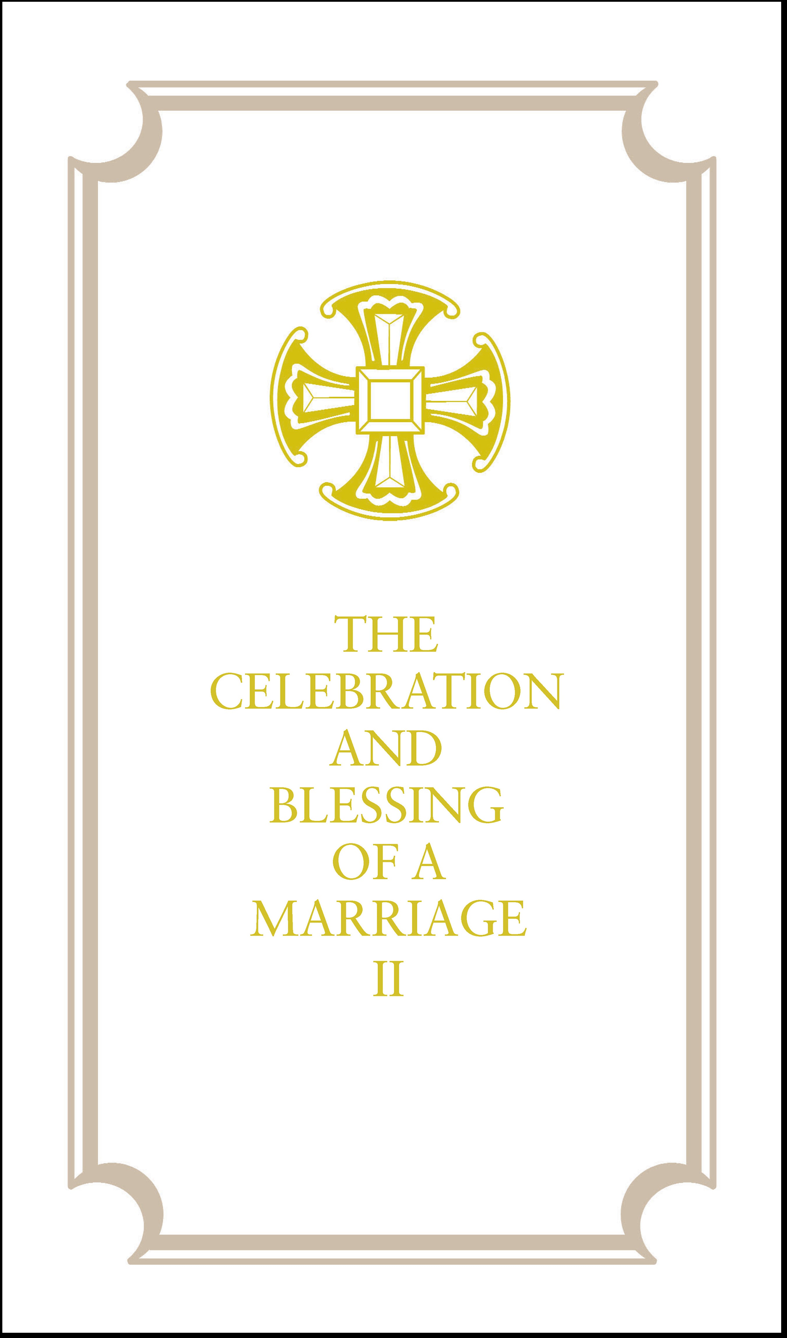Cover image for The Celebration and Blessing of a Marriage II, isbn: 9781640658103