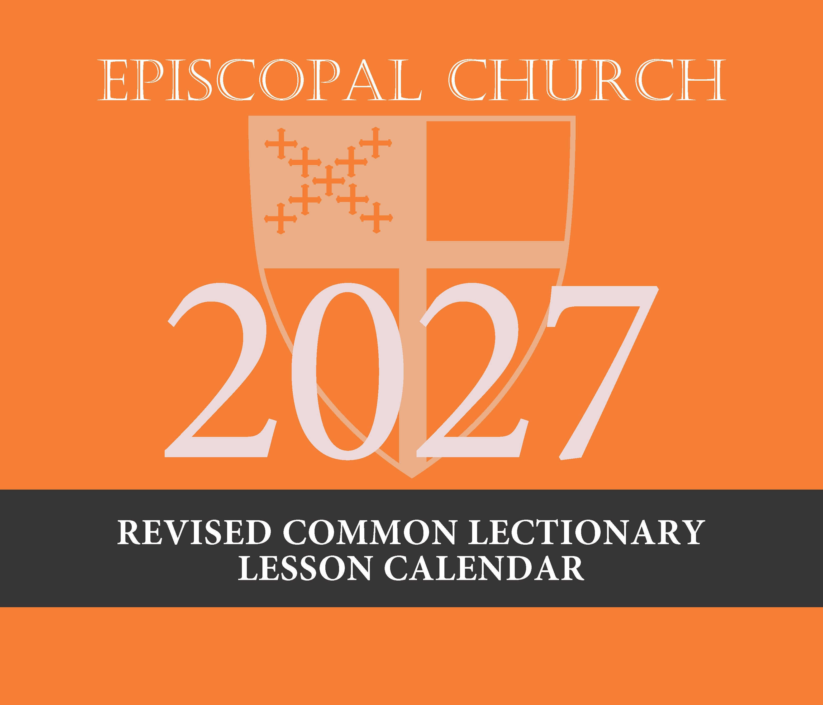 Cover image for 2027 Episcopal Revised Common Lectionary Lesson Calendar, isbn: 9781640658714