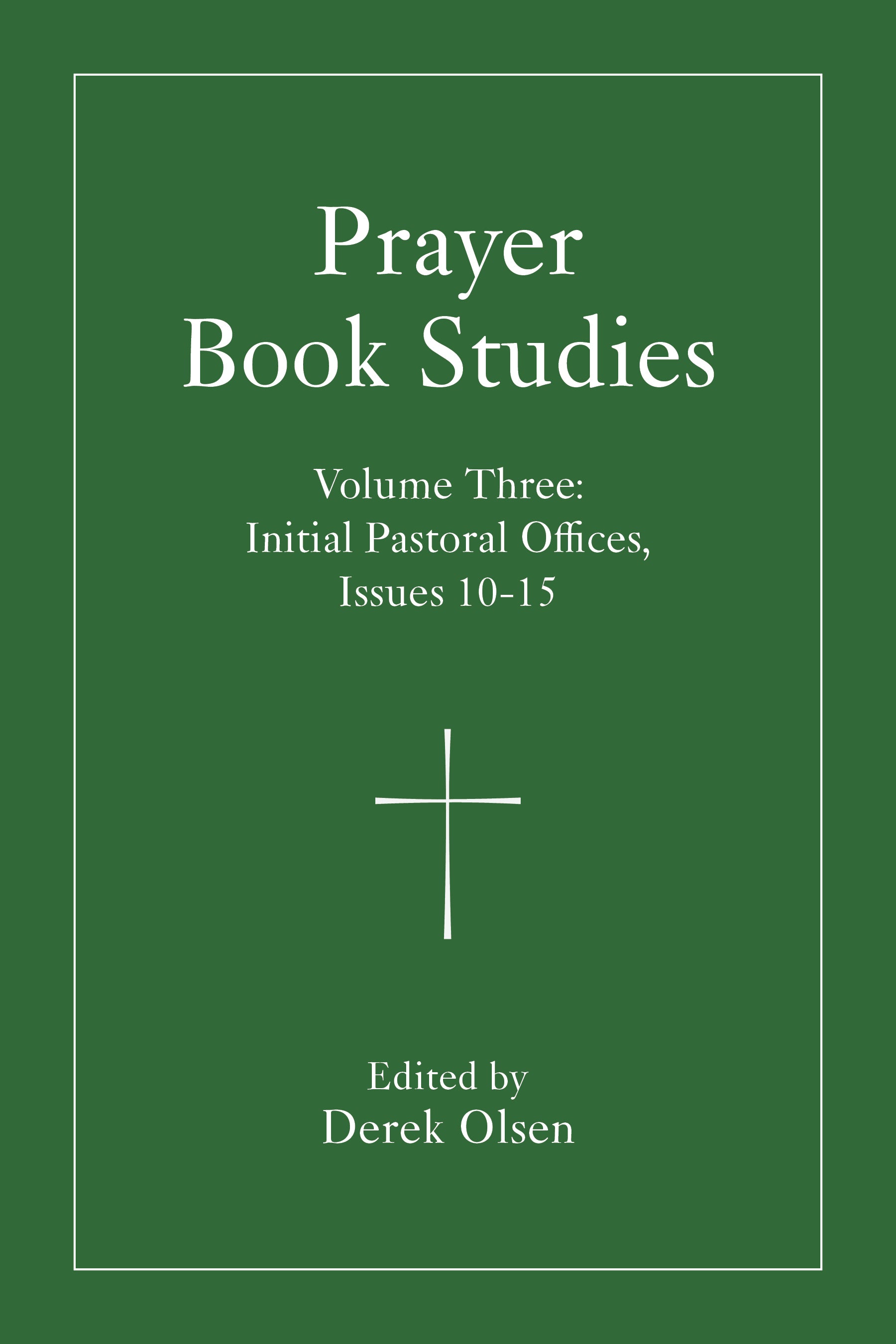 Cover image for Prayer Book Studies Volume Three, isbn: 9781640659278