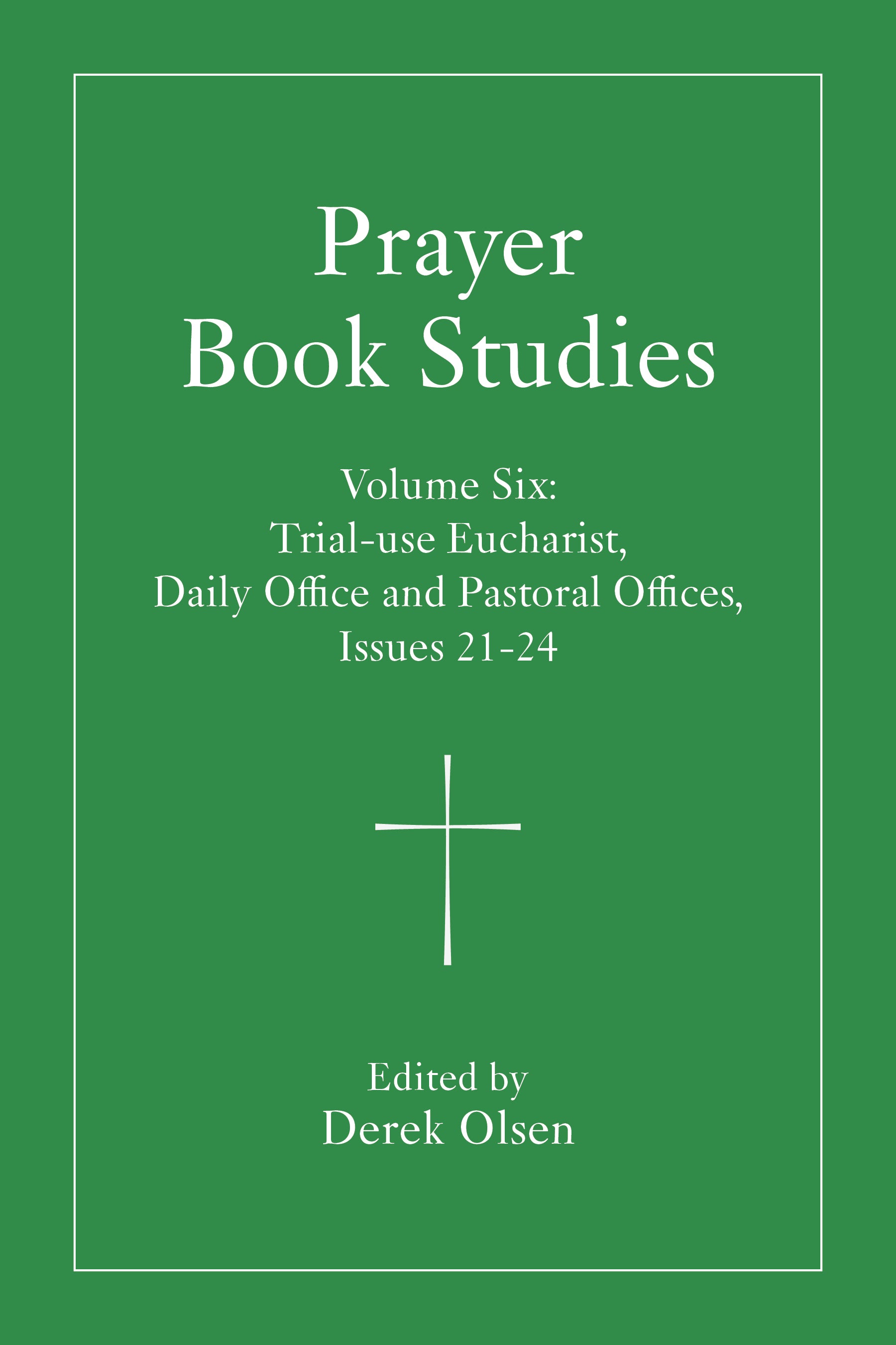Cover image for Prayer Book Studies Volume Six, isbn: 9781640659384