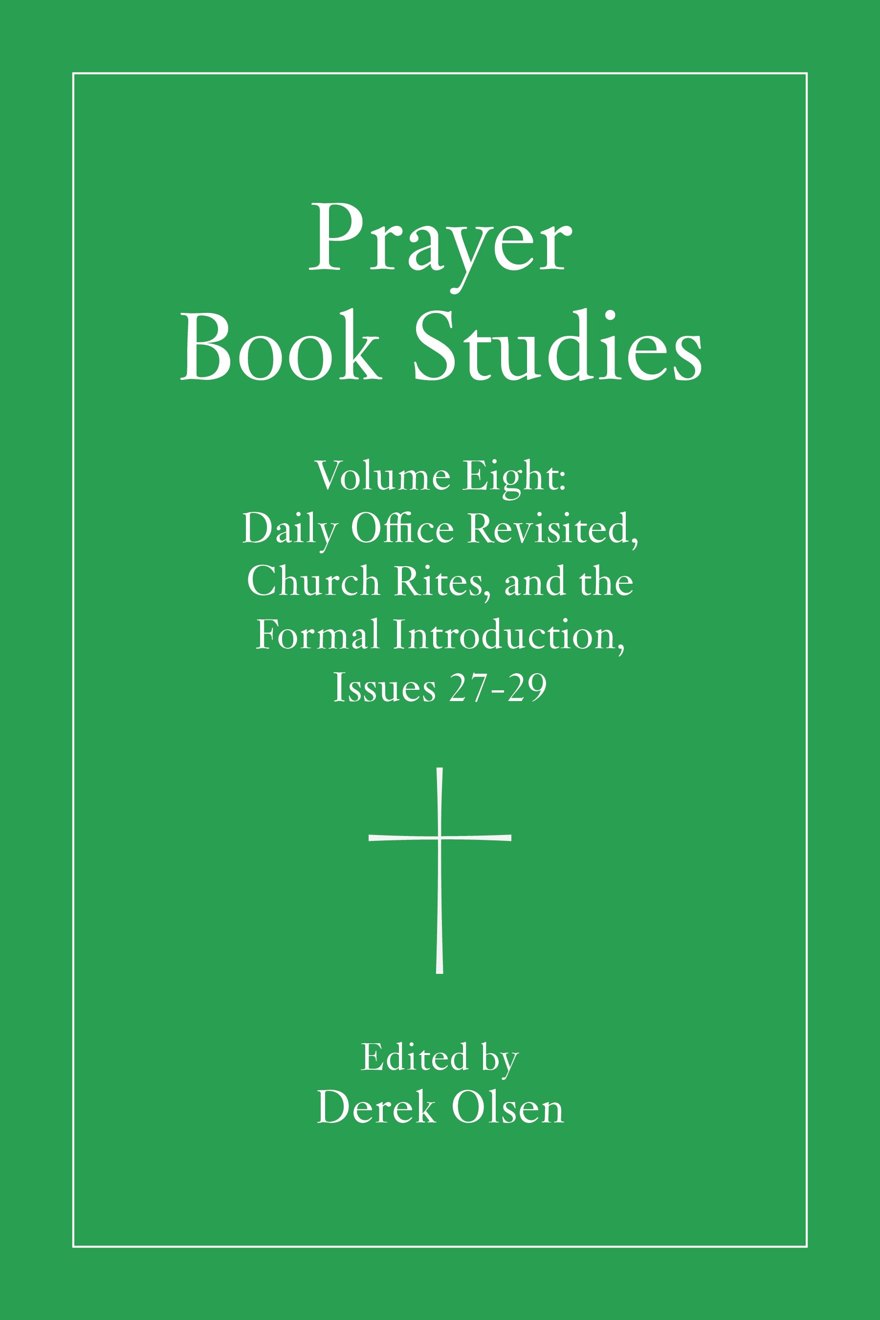 Cover image for Prayer Book Studies Volume Eight, isbn: 9781640659438