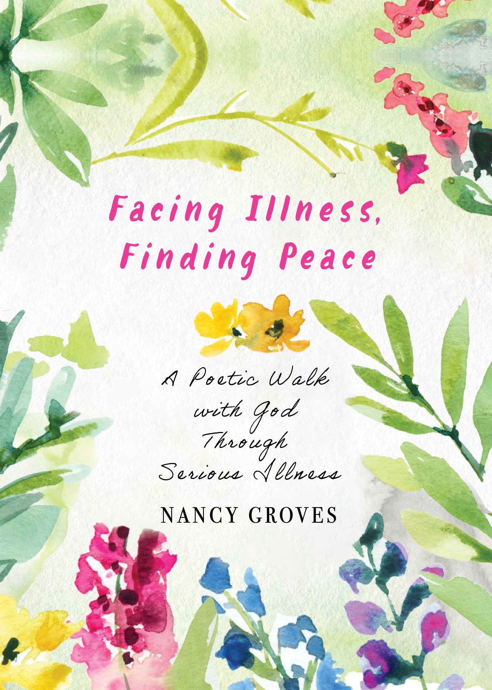 Cover image for Facing Illness, Finding Peace, isbn: 9781640659582