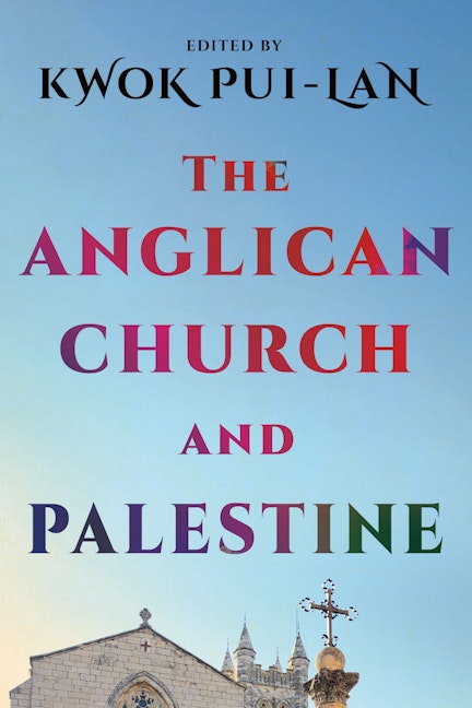 Cover image for The Anglican Church and Palestine, isbn: 9781640659841